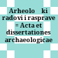 Arheološki radovi i rasprave : = Acta et dissertationes archaeologicae