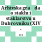 Arhivska građda o staklu i staklarstvu u Dubrovniku : (XIV - XVI vek)