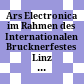Ars Electronica : im Rahmen des Internationalen Brucknerfestes Linz 8. - 14. September 1984