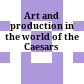 Art and production in the world of the Caesars