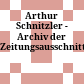 Arthur Schnitzler - Archiv der Zeitungsausschnitte