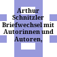Arthur Schnitzler : Briefwechsel mit Autorinnen und Autoren, 1888–1931