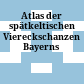 Atlas der spätkeltischen Viereckschanzen Bayerns