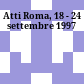 Atti : Roma, 18 - 24 settembre 1997