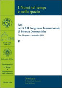 Atti del XXII Congresso Internazionale di Scienze Onomastiche : Pisa, 28 agosto - 4 settembre 2005