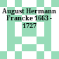 August Hermann Francke : 1663 - 1727