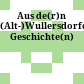 Aus de(r)n (Alt-)Wullersdorfer Geschichte(n)