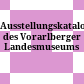 Ausstellungskatalog des Vorarlberger Landesmuseums