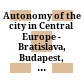 Autonomy of the city in Central Europe - Bratislava, Budapest, Prague, Vienna : Final report
