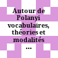 Autour de Polanyi : vocabulaires, théories et modalités des échanges ; Nanterre, 12 - 14 juin 2004