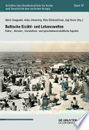 Baltische Erzähl- und Lebenswelten : : Kultur-, literatur-, translations- und sprachwissenschaftliche Aspekte /
