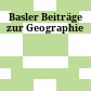 Basler Beiträge zur Geographie