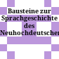 Bausteine zur Sprachgeschichte des Neuhochdeutschen