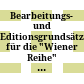 Bearbeitungs- und Editionsgrundsätze für die "Wiener Reihe" des deutschen Inschriftenwerkes