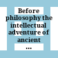 Before philosophy : the intellectual adventure of ancient man ; an essay on speculative thought in the Ancient Near East