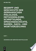 Begriff und Geschichte der germanischen Philologie, Methodenlehre, Schriftkunde, Sprachgeschichte, Namen-, Sach-, und Wortverzeichnis.