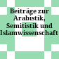 Beiträge zur Arabistik, Semitistik und Islamwissenschaft