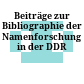Beiträge zur Bibliographie der Namenforschung in der DDR
