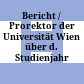 Bericht / Prorektor der Universität Wien : über d. Studienjahr ...