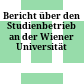 Bericht über den Studienbetrieb an der Wiener Universität