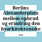 Berlins Alexanderplatz mellem opbrud og erindring : den byarkitektoniske idékonkurrence i 1993
