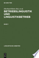 Betriebslinguistik und Linguistikbetrieb : : Akten des 24. Linguistischen Kolloquiums, Universität Bremen, 4.-6- September 1989, Bd. 1 /