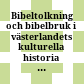 Bibeltolkning och bibelbruk i västerlandets kulturella historia : föreläsningar vid ett symposium i Stockholm mandagen den 27 okt. 1997
