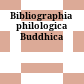 Bibliographia philologica Buddhica