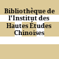 Bibliothèque de l'Institut des Hautes Études Chinoises