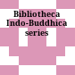 Bibliotheca Indo-Buddhica series