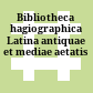 Bibliotheca hagiographica Latina antiquae et mediae aetatis