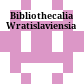 Bibliothecalia Wratislaviensia