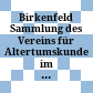 Birkenfeld : Sammlung des Vereins für Altertumskunde im Fürstentum Birkenfeld