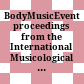 BodyMusicEvent : proceedings from the International Musicological Conference, Wrocław (Poland), 30 - 31 May 2008