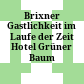 Brixner Gastlichkeit im Laufe der Zeit : Hotel Grüner Baum