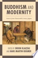 Buddhism and Modernity : : Sources from Nineteenth-Century Japan /