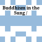 Buddhism in the Sung /