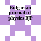 Bulgarian journal of physics : BJP