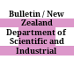 Bulletin / New Zealand Department of Scientific and Industrial Research