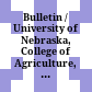 Bulletin / University of Nebraska, College of Agriculture, the Agricultural Experiment Station