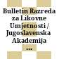 Bulletin Razreda za Likovne Umjetnosti / Jugoslavenska Akademija Znanosti i Umjetnosti