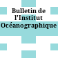 Bulletin de l'Institut Océanographique
