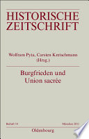 Burgfrieden und Union sacrée : : Literarische Deutungen und politische Ordnungsvorstellungen in Deutschland und Frankreich 1914-1933 /