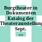 Burgtheater in Dokumenten : Katalog der Theaterausstellung Sept. 1976 - März 1977