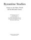Byzantine studies : essays on the Slavic world and the eleventh century