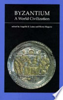 Byzantium : a world civilization