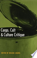 Cargo, Cult, and Culture Critique /