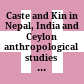 Caste and Kin in Nepal, India and Ceylon : anthropological studies in Hindu-Buddhist contact zones