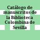 Catálogo de manuscritos de la Biblioteca Colombina de Sevilla