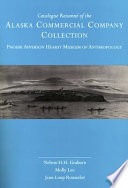 Catalogue raisonné of the Alaska Commercial Company Collection, Phoebe Apperson Hearst Museum of Anthropology